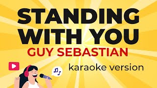 Standing With You (Karaoke Instrumental) by Guy Sebastian (with Lyrics) Resimi