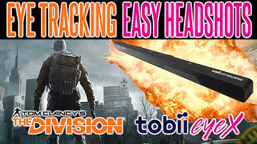 The Division Easy Headshots with Tobii EyeX Eye Tracking | Unbox | Review | Gameplay | Calibration
