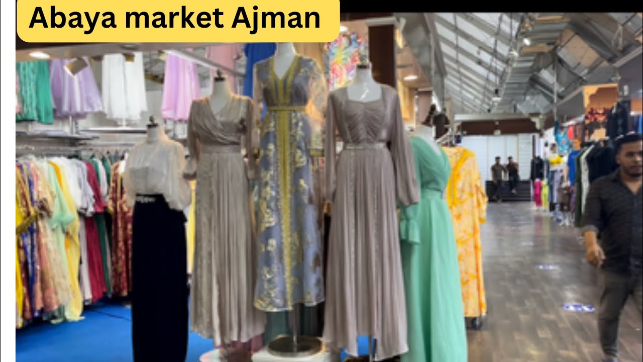 Ajman Wholesale Abaya Market Cheapest Abaya Market In Ajman UAE Ajman Wholesale Abaya Market Cheapest Abaya Market In Ajman UAE
