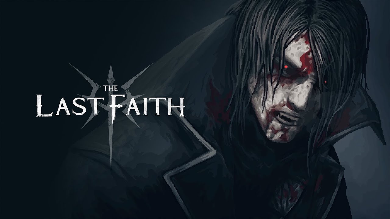 The Last Faith | Official Release Month Trailer