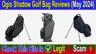 Ogio Shadow Golf Bag Reviews (May 2024) Does It Have Legitimacy? Watch This Video Now! Scam Advice