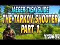 Tarkov shooter part 1  jaeger task guide  escape from tarkov