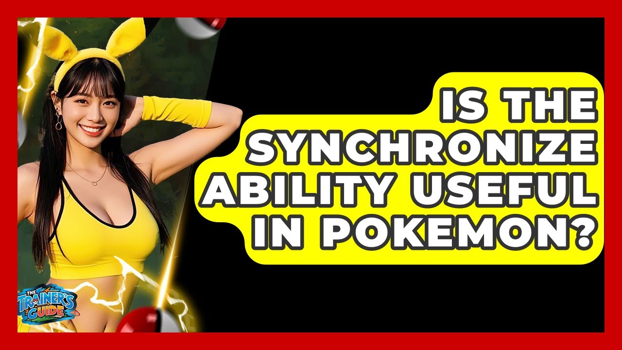Is The Synchronize Ability Useful In Pokemon? - The Trainers Guide