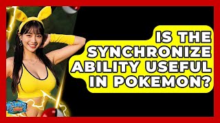 Is The Synchronize Ability Useful In Pokemon? - The Trainers Guide