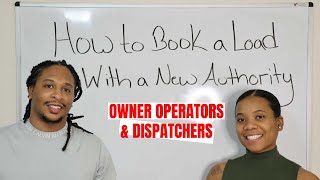 Easiest Ways to Book a Load With/For a New Authority |Owner Operators & Dispatchers