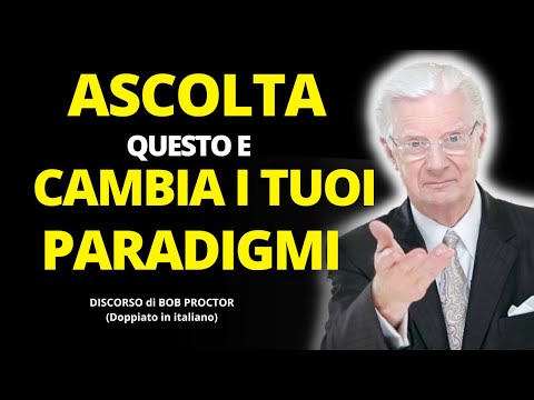 Come Cambiare I Paradigmi - Bob Proctor Italiano