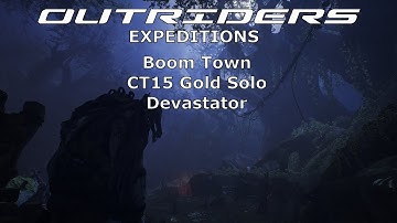 Outriders Expeditions - Boom Town (CT15 Gold Solo) - Devastator