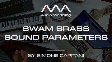 003) Familiarizing with the Sound Engine Parameters - SWAM Brass  Virtual Instruments Tutorials