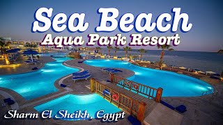 Sea Beach Aqua Park Resort 4 - A Fun-Filled Getaway in Sharm El Sheikh