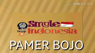 PAMER BOJO (Smule) / @_YANSA__   @NiningPamungkas