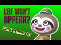 LEIF WON'T APPEAR? HERE'S HOW TO FIX IT | Animal Crossing New Horizons