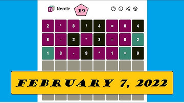 Nerdle 19 for 2/7/2022 - What is Today