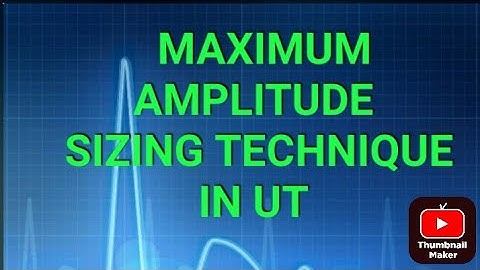 maximum amplitude technique in ut, sizing technique in ut, #ndt #nondestructivetesting #ultrasonic