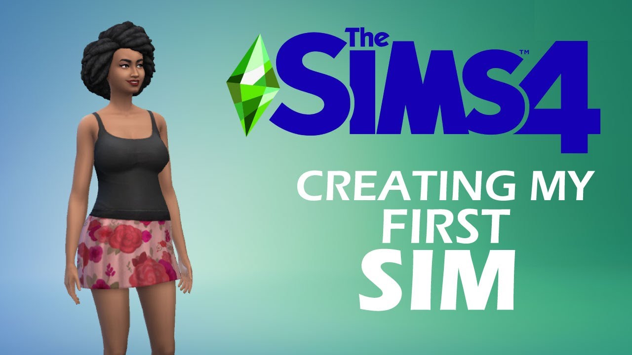 Creating My First Sim - Sims 4 - YouTube