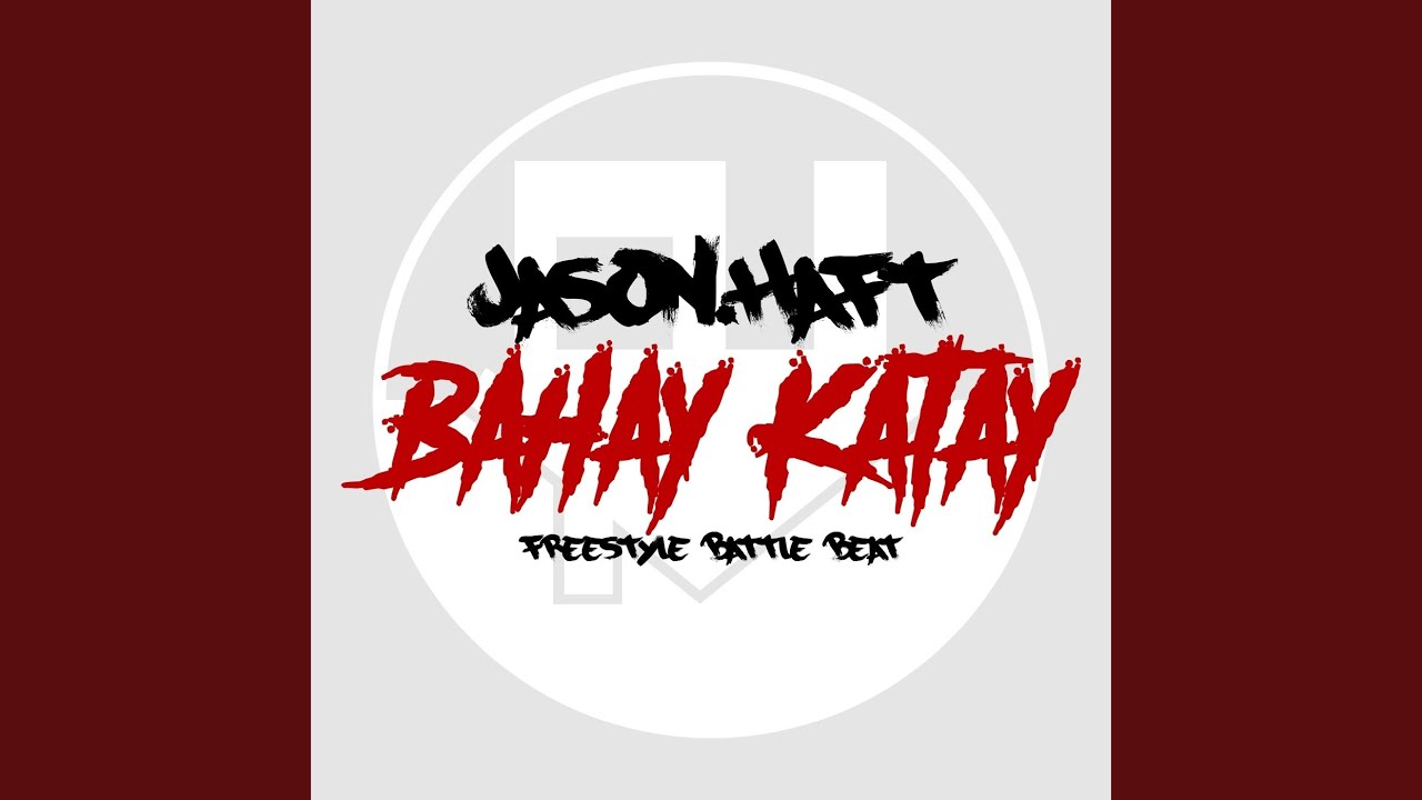 Bahay Katay (Freestyle Battle Beat)