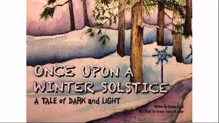 Reading of Once Upon A Winter Solstice- A Tale of Dark and Light