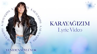 Ebru Gündeş - Karayağızım Lyric Video