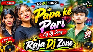 Papa ke Pari ( Cg Dj Song 2026 ) Full Vibration Mix,‼️ Raja Dj Zone 2.0