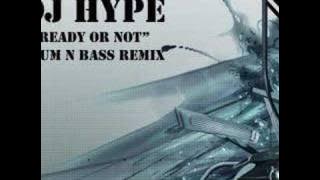 DJ Hype - Ready Or Not - Drum N Bass Remix