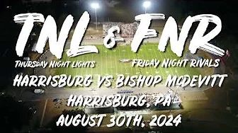Friday Night Rivals: Harrisburg Cougars @ Bishop McDevitt Crusaders thumbnail