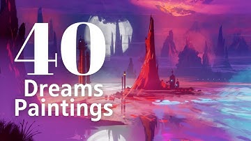 40 Fantastic Dreams Paintings in 4 Minutes | Dreams PS4 / PS5 Gameplay Compilation