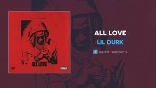 Video thumbnail of "Lil Durk - All Love (AUDIO)"