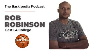 The Baskipedia Podcast - Coach Rob Robinson East LA College from Last Chance U on Netflix Details