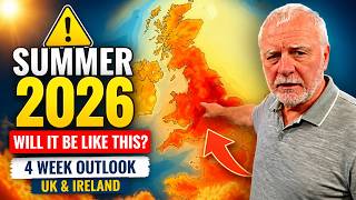 Is This What Summer 2026 Will Be Like ? – 4 Week Outlook Update UK & Ireland