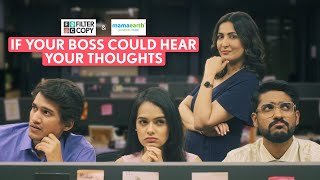 FilterCopy | If Your Boss Could Hear Your Thoughts | Ft. Eisha, Aditi, Deepak & Karthik