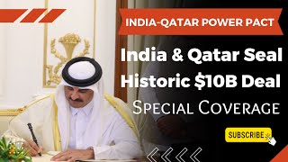 India &amp; Qatar Seal $10 Billion Deal | Strategic Partnership &amp; Business Expansion | Modi &amp; Amir Talks