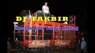 DJ TAKBIR KELILING Pas Mantap Buat Malam Idul Fitri