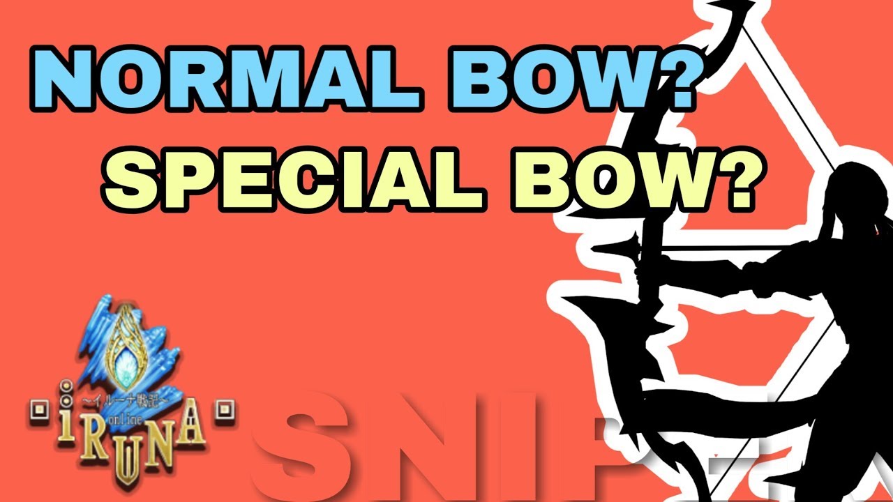 Iruna Online Guide Sniper, Special Bow and Normal Bow YouTube