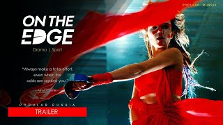 On the Edge ** Russian Movie | HOT MOVIES