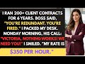 Boss Fired Me As "Redundant" - Called Back At $350/Hour