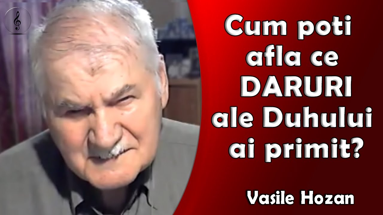 Vasile Hozan - Cum poti afla ce DARURI ale Duhului ai primit | Ioan 21:15