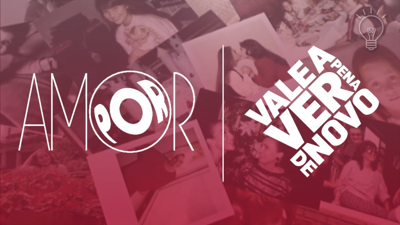 POR AMOR: Chamada da reprise no 'Vale A Pena Ver de Novo' em 2019 - YouTube
