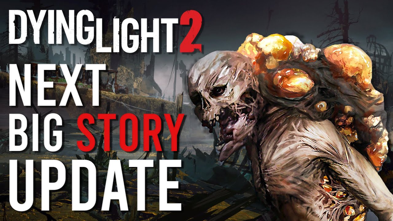 New Dying Light 2 Next Big Story DLC \u0026 Future Update | 2022