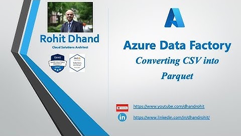 Azure Data Factory Converting CSV File type into Parquet File