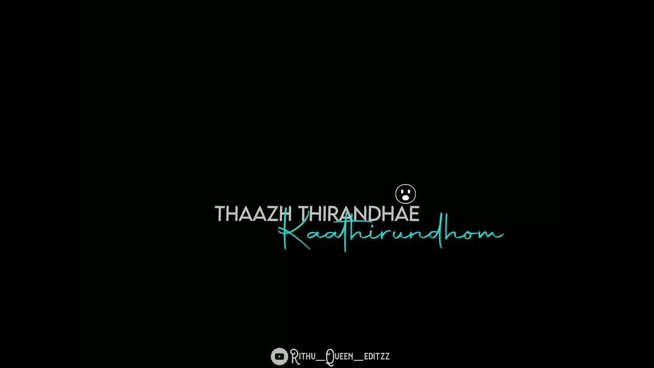 Oru paathi kathavu neeyada lyrics black screen what s app status 