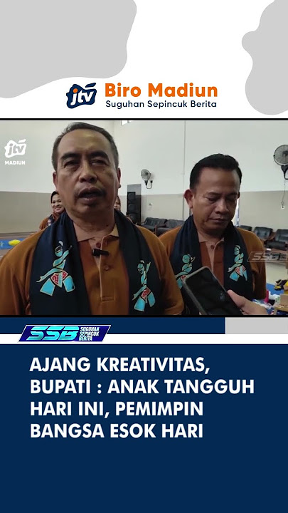 KAB. MADIUN - Ajang Kreativitas, Bupati : Anak Tangguh Hari Ini, Pemimpin Bangsa Esok Hari