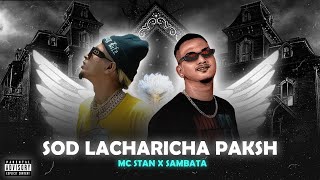 Mc Stan X Sambata  Sod Lacharicha Paksh  