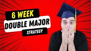 How to Double Major in 6 Weeks! Second Majors are Easy...