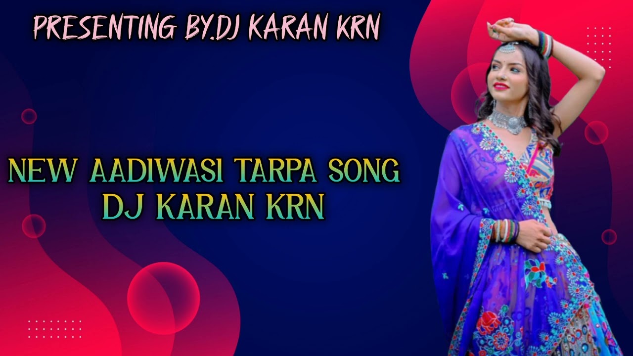 New Aadivasi Tarpa Song Dj Karan Krn