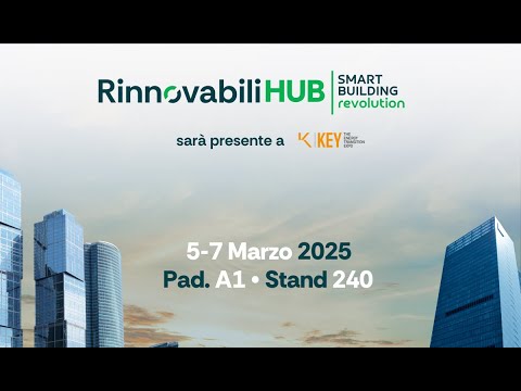 Rinnovabili HUB presenta Smart Building Revolution - Day 1 - in diretta da Key Expo