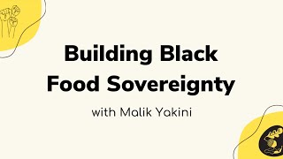 Building Black Food Sovereignty - 2023 Summer Intensive Course