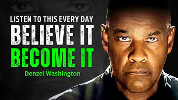 You Become What You Believe - DENZEL WASHINGTON MOTIVATION