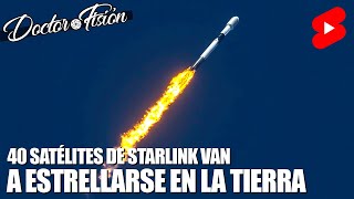 40 SATÉLITES de STARLINK SE VAN A ESTRELLAR 🛰