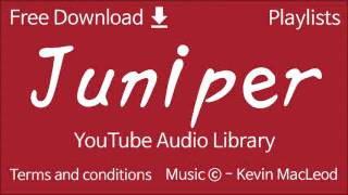 Juniper | YouTube Audio Library