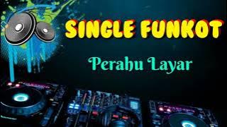 Perahu Layar Pumpin _ Single Funkot