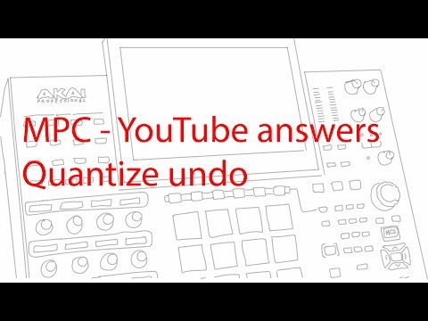 MPC YouTube answer - Quantize On and Off